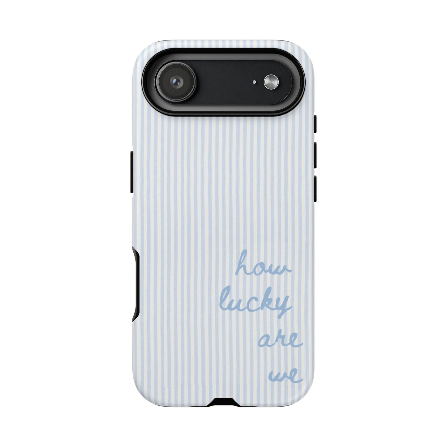 We're Lucky Tough Phone Case