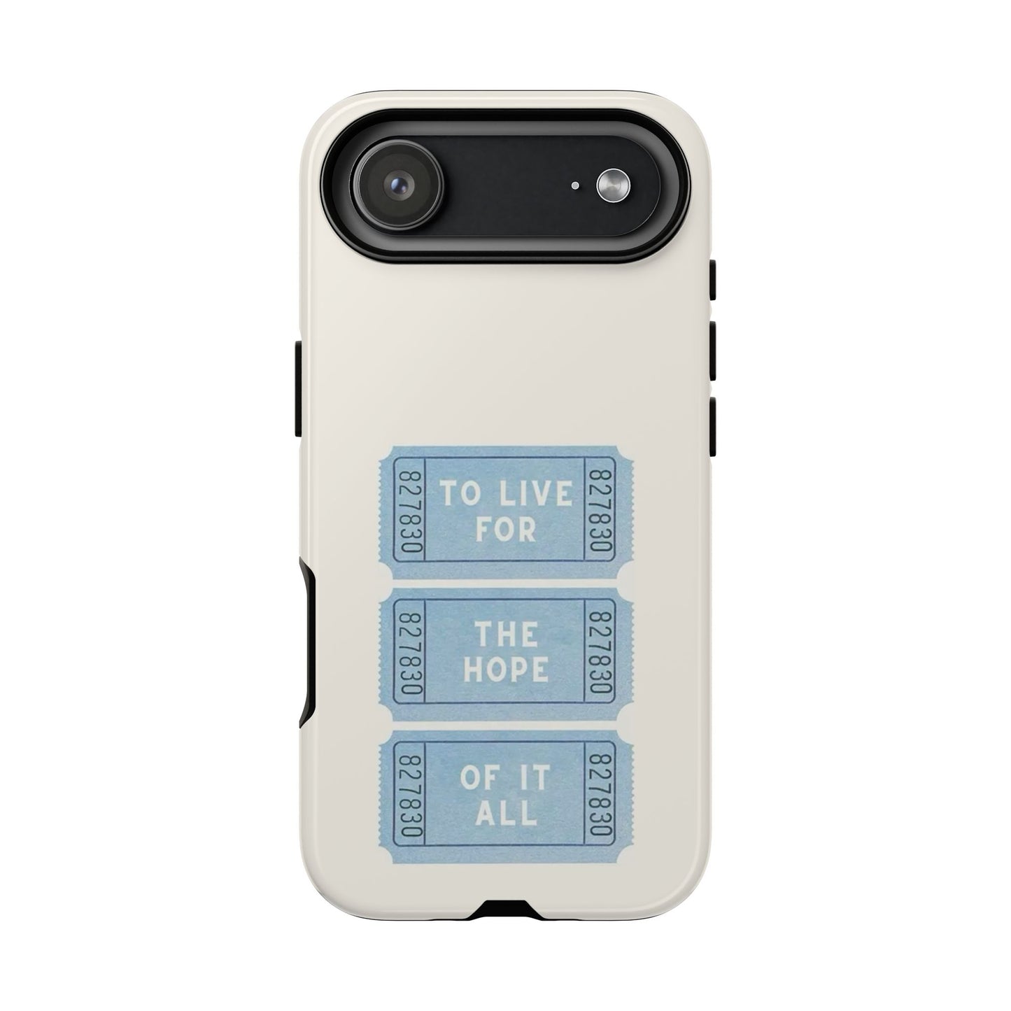 To Live For The Hope Of It All Tough Phone Case