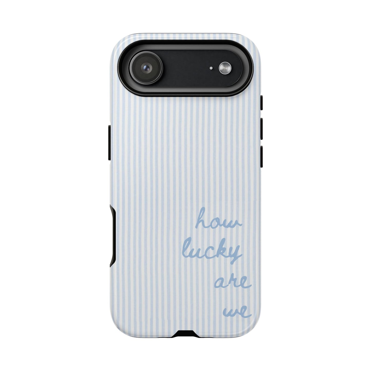 We're Lucky Tough Phone Case