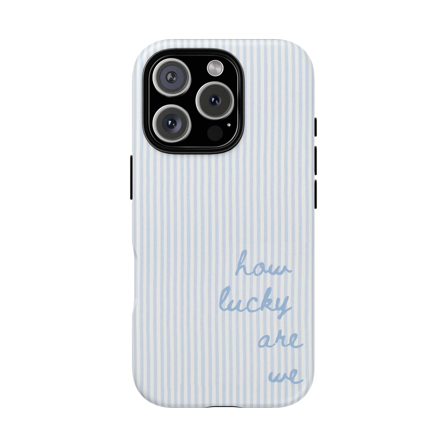 We're Lucky Tough Phone Case